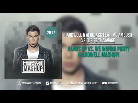 Hardwell & Afrojack, MC Ambush vs. TJR feat. Savage - Hands Up vs. We Wanna Party (Hardwell Mashup)