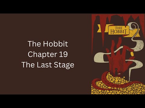 The Hobbit - Ch. 19 - The Last Stage by J.R.R. Tolkien