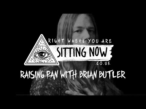 SittingNow Radio - RAISING PAN WITH BRIAN BUTLER - sittingnow.co.uk