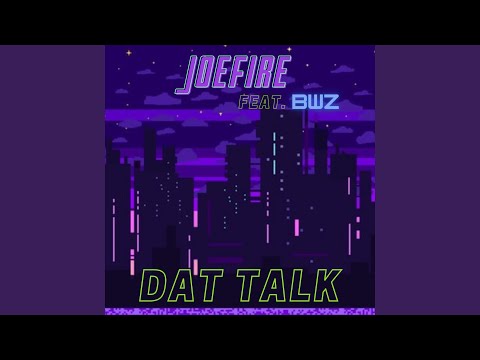 Dat Talk (feat. BWZ)