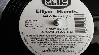 ELLYN HARRIS- GOT A GREEN LIGHT  [ONLY MIX]