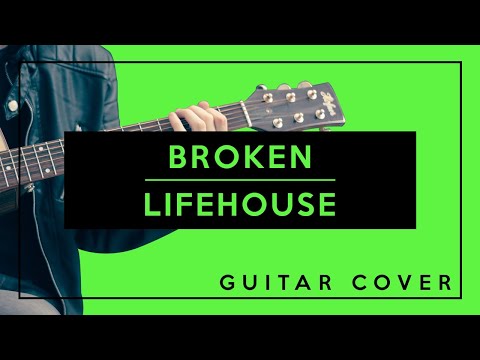 Broken - Lifehouse