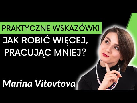 Jak być produktywnym i zorganizowanym? Jak dobrze planować czas? | Marina Vitovtova |ASBiRO