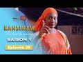 Série - Kansinaw - Saison 1 - Episode 9