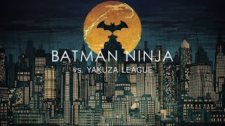 Cover art for Batman Ninja vs. Yakuza League "Opening Credits" Special Video