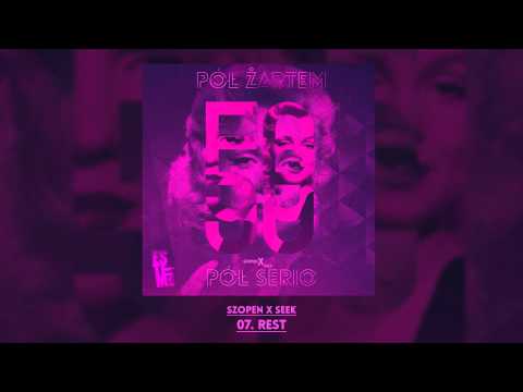 07. Szopen x Seek - Rest