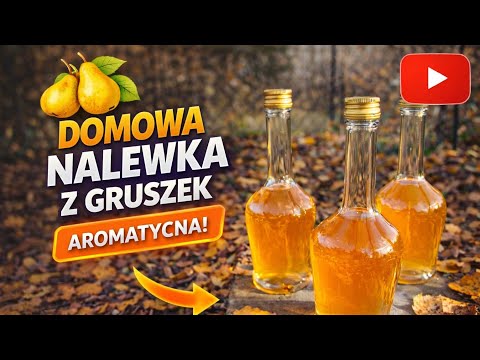 Aromatyczna nalewka z gruszek 🍐(Aromatic pear tincture)