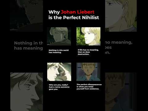 The Philosophy of Johan Liebert: Nihilism in Monster  #anime #monster #nihilism #johanliebert