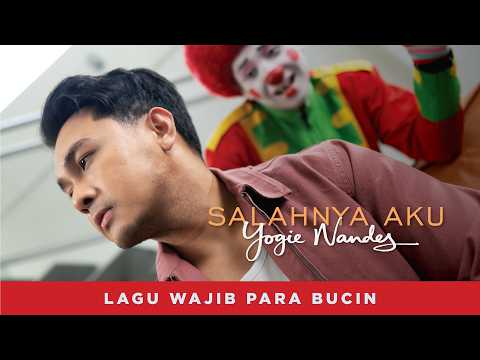 YOGIE NANDES - Salahnya Aku (Official Music Video)