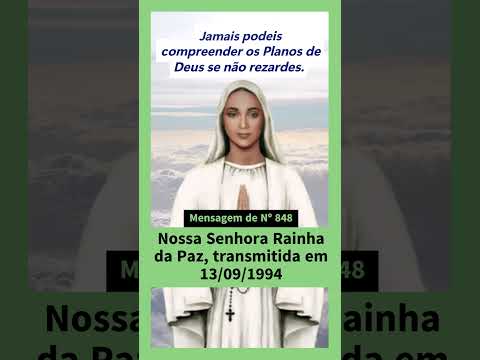Mensagem de Nº 848 | Nossa Senhora Rainha da Paz | Transmitida em  13.09.1994 | Anguera BA