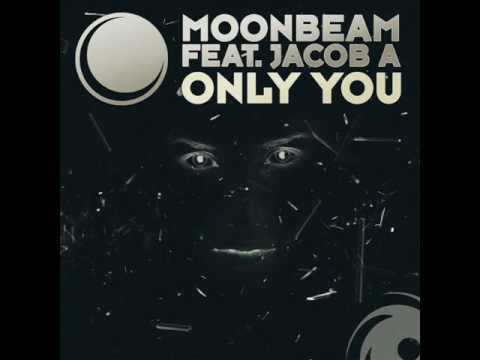 Moonbeam feat. Jacob A - Only You  PROMO !! Coming Soon !!