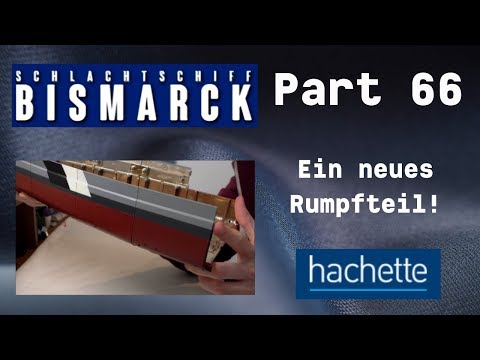 Hachette Schlachtschiff Bismarck (Metall) Part 66 - Eine neue Rumpfplatte!