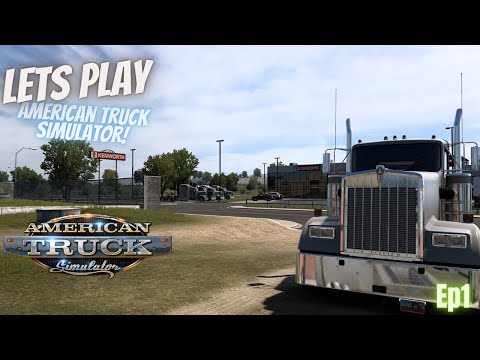 Let's Play | Ep1 | 1.49 Update | American Truck Simulator
