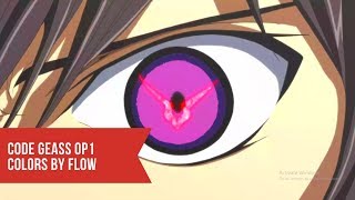 Code Geass Opening 1 [COLORS by FLOW]