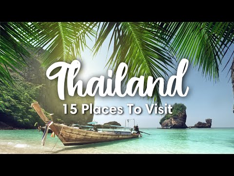 THAILAND TRAVEL (2023) | 15 Beautiful Places To Visit In Thailand (+ Travel Itineraries & Tips)