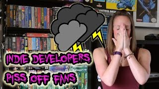 Indie Developers P*ss off Gamers/Fans (TheGebs24)