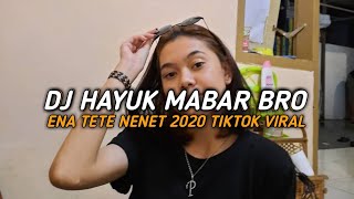 Download lagu Viral lagu Dj Hayuk Mabar Bro ll Ena Tete Nenet 2020 TikTok Trending mp3
