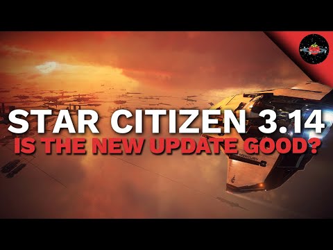 Star Citizen Alpha 3.14 Guide | New Features, Additions, & Changes | Should You Buy?