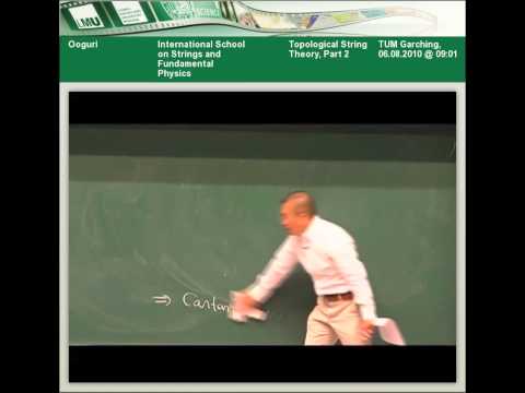 Hirosi Ooguri - Topological String Theory, Part 2