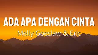 Download lagu Melly Goeslaw – Ada Apa Dengan Cinta (feat. Eric) | Lirik Lagu mp3