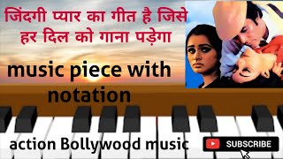 Zindagi Pyar Ka geet hai music Notation