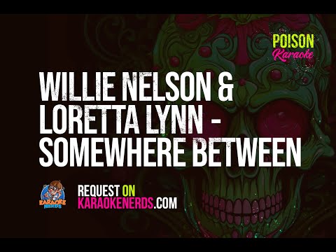 Willie Nelson & Loretta Lynn - Somewhere Between (Duet) [Karaoke version]