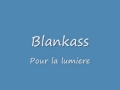 pour la lumiere Blankass 
