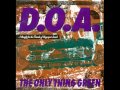 D.O.A.-The Only Thing Green