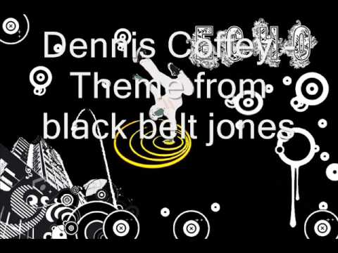 Dennis Coffey Theme from black belt jones