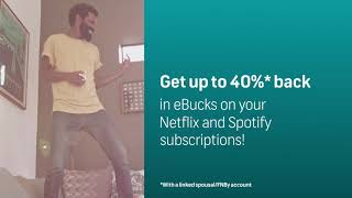 Get up to 40% back in eBucks on your Netflix and Spotify subscriptions