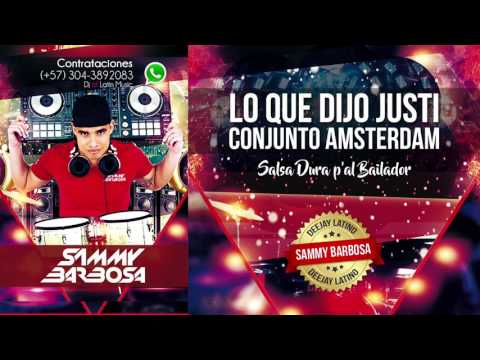 Lo Que Dijo Justi - Conjunto Amsterdam / Dj Sammy Barbosa Edit