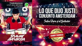 Lo Que Dijo Justi - Conjunto Amsterdam / Dj Sammy Barbosa Edit