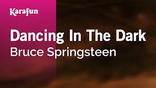 Karaoke Dancing In The Dark - Bruce Springsteen *