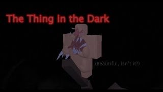 Roblox Before the Dawn - The Thing in the Dark