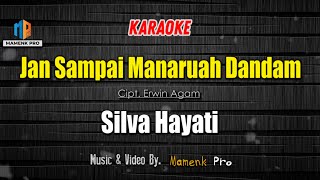 Download lagu KARAOKE JAN SAMPAI MANARUAH DANDAM - SILVA HAYATI mp3 Download lagu KARAOKE JAN SAMPAI MANARUAH DANDAM - SILVA HAYATI mp3