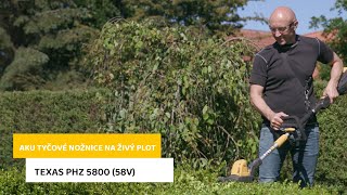 Akumulátorové tyčové nožnice na živý plot TEXAS PHZ 5800 (58V)