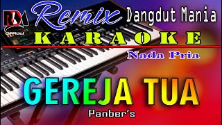 Download lagu GEREJA TUA - Panber's || Karaoke (Nada Pria ) Dj Mix Dut Orgen Tunggal mp3 Download lagu GEREJA TUA - Panber's || Karaoke (Nada Pria ) Dj Mix Dut Orgen Tunggal mp3