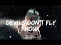 Devils Don T Fly Lyrics 1 Hour Natalia Kills