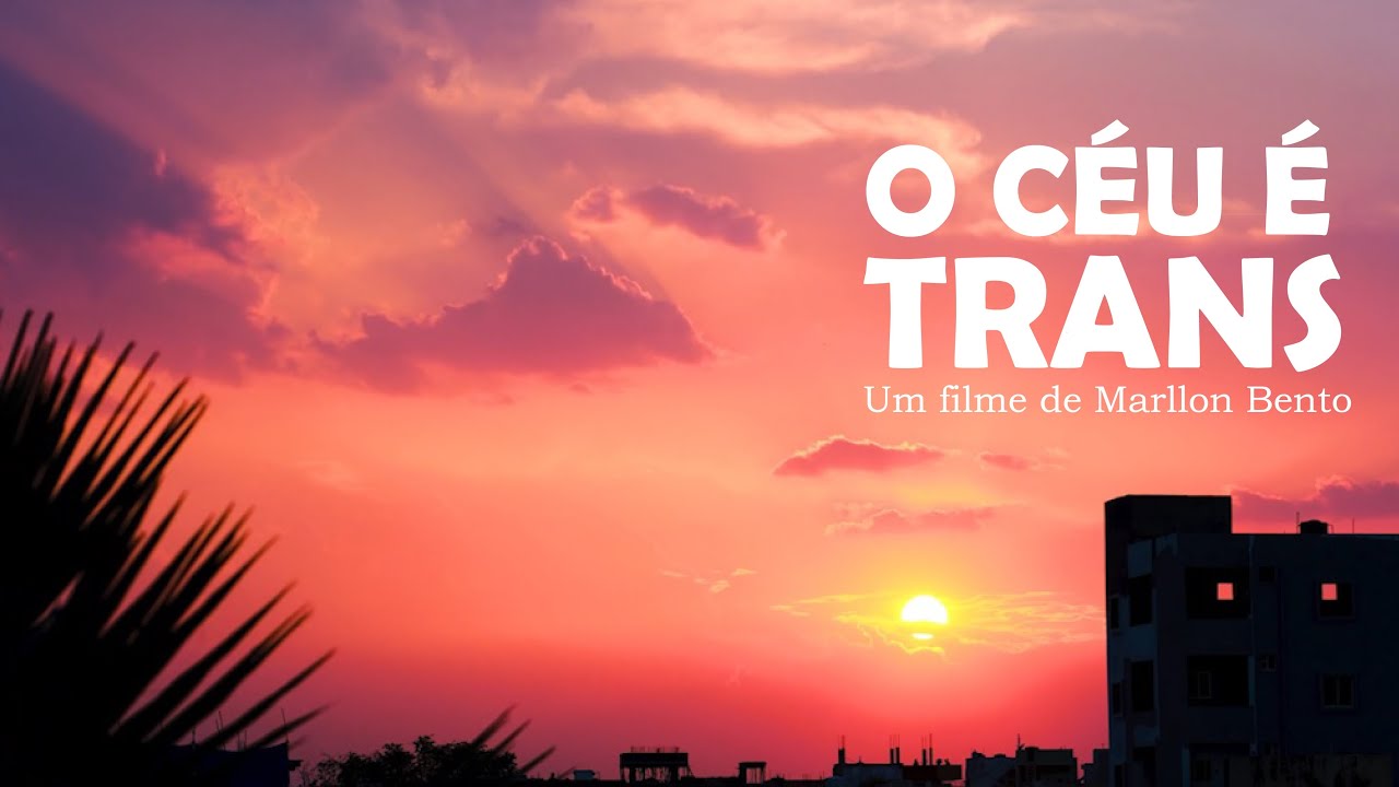 O céu é TRANS | Documentário