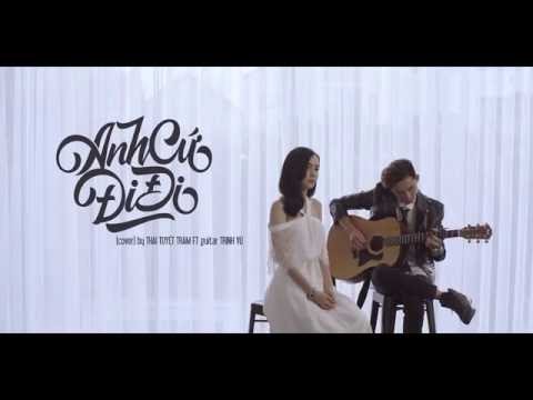 Anh Cứ Đi Đi (Acoustic Cover) - Thái Tuyết Trâm ft Guitar Trịnh Vũ