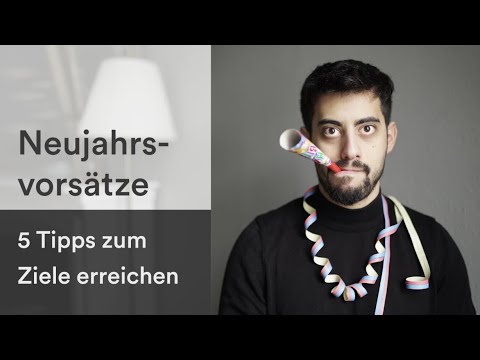 2021 Neujahrsvorsätze | Ziele erreichen & einhalten | 5 Tipps & Empfehlungen