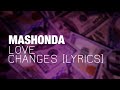 Mashonda - Love Changes (Lyrics)