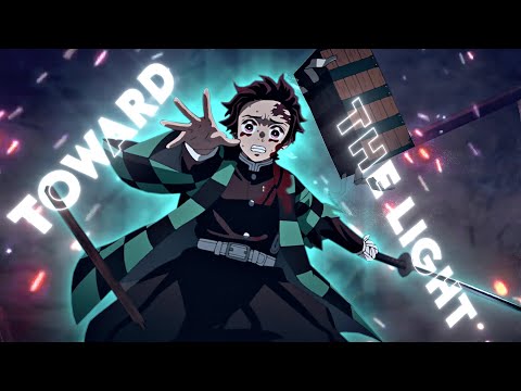 Demon Slayer EDIT - Towards The Light [ AMV / EDIT ]