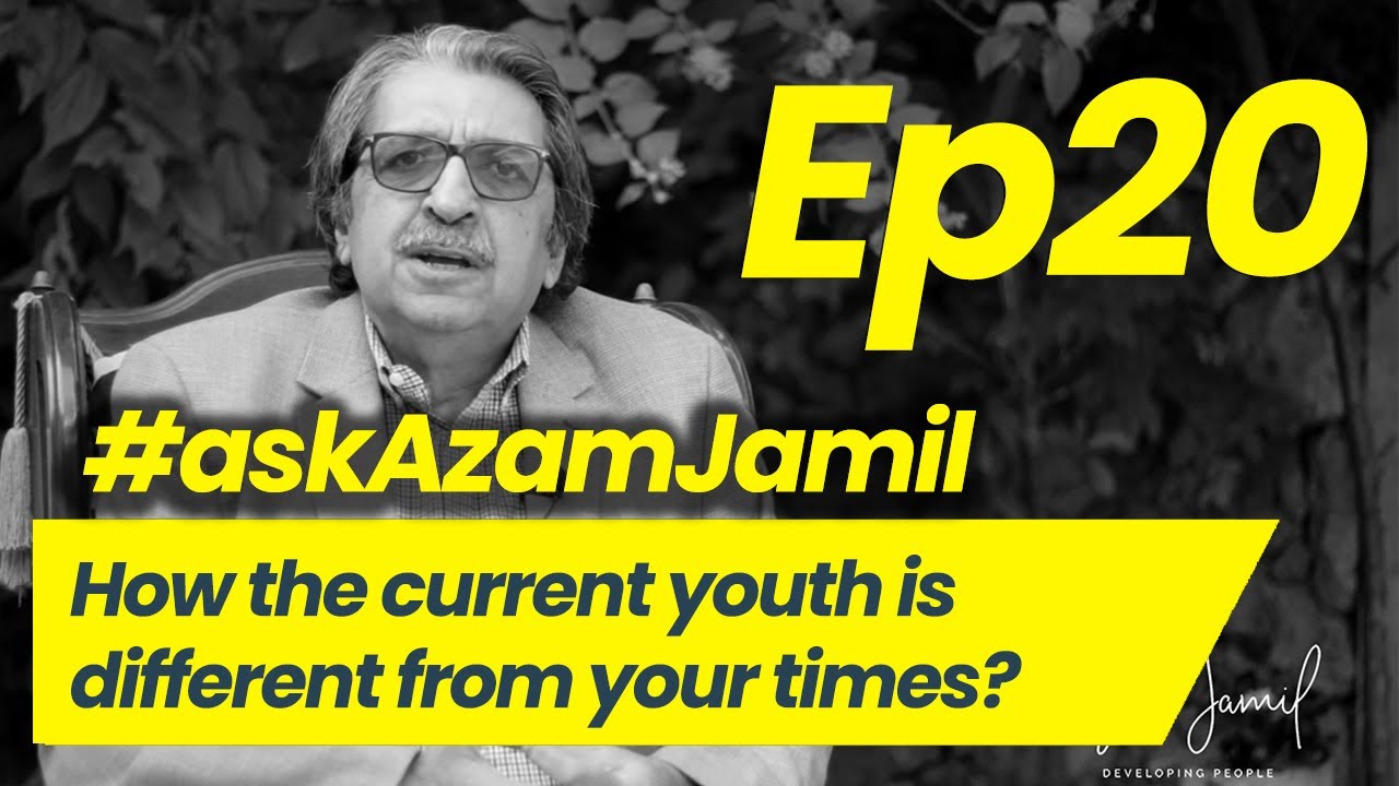 How Today's Youth is different than your times | Ask Azam Jamil Episode 20