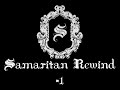 Samaritan Rewind 1