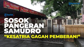 Sosok Pangeran Samudro, Kesatria yang Gagah dan Pemberani