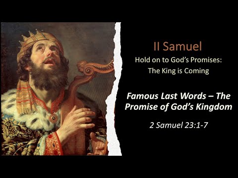 (33) Famous Last Words - 2 Samuel 23:1-7