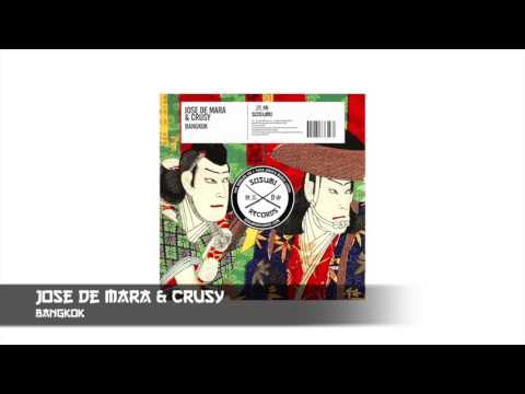 Jose De Mara & Crusy - Bangkok [Sosumi Records]