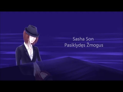Sasha Son - Pasiklydęs Žmogus【dreaming】