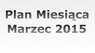 preview picture of video 'Plan Miesiąca - Marzec 2015'
